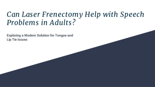 Can Laser Frenectomy Help with Speech Problems in Adults_