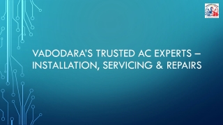 Vadodara’s Trusted AC Experts – Installation, Servicing & Repairs