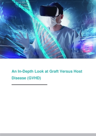 An In-Depth Look at Graft Versus Host Disease