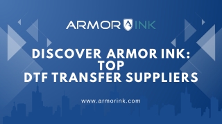 Discover Armor Ink Top DTF Transfer Suppliers