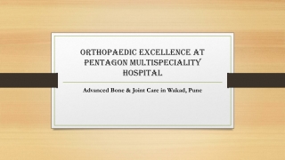 Orthopaedic Excellence at Pentagon Multispeciality Hospital