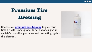 Premium Tire Dressing