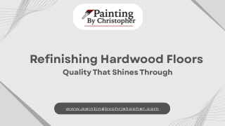 Refinishing Hardwood Floors: Quality That Shines Through