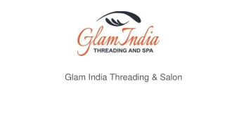 Glam India Threading and Salon