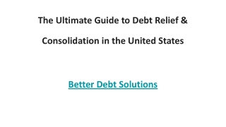 The Ultimate Guide to Debt Relief & Consolidation in the United States