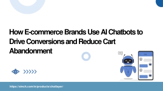 How E-commerce Brands Use AI Chatbots to Drive Conversions and Reduce Cart Abandonment