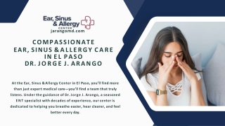 Compassionate Ear, Sinus & Allergy Care in El Paso – Dr. Jorge J. Arango