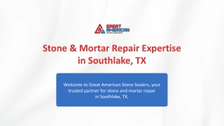 Stone And Mortar Repair Expertise in Southlake, TX