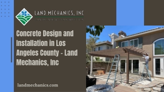 Concrete Design and Installation in Los Angeles County – Land Mechanics, Inc