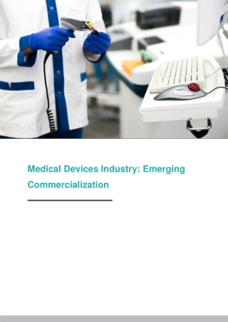 Medical Devices Industry Emerging Commercialization
