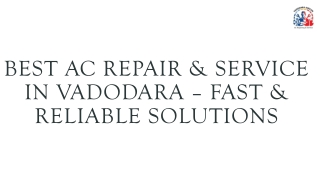 Best AC Repair & Service in Vadodara – Fast & Reliable Solutions