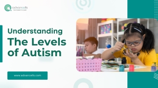 Understanding the Levels of Autism - Advancells