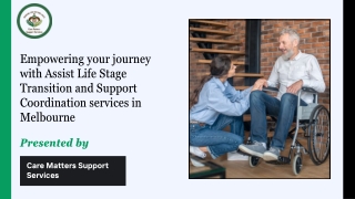 Empowering your journey with Assist Life Stage Transition and Support Coordination services in Melbourne