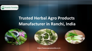 Trusted Herbal Agro Products Manufacturer in Ranchi, India