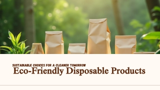 Eco-Friendly Disposable Products