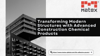 Transforming Modern Structures with Advanced Construction Chemical Products