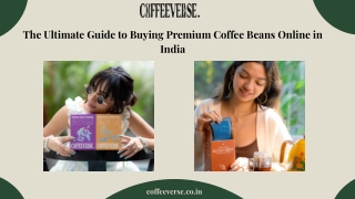 The Ultimate Guide to Buying Premium Coffee Beans Online in India