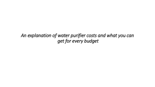 An explanation of water purifier costs and what you can get for every budget