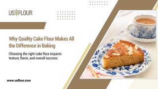 Why Quality Cake Flour Makes All the Difference in Baking.