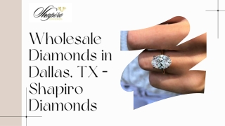 Wholesale Diamonds in Dallas, TX – Shapiro Diamonds