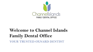 Trusted Oxnard Dentist For Healthy, Confident Smiles