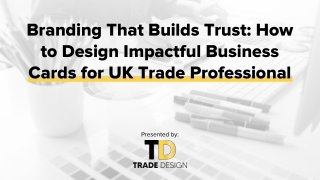 Branding That Builds Trust How to Design Impactful Business Cards for UK Trade Professionals