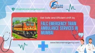 Pick Falc Emergency Train Ambulance in Mumbai and Bangalore for Safe and Cost-Effective Patient Transfer