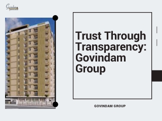 Trust Through Transparency: Govindam Group