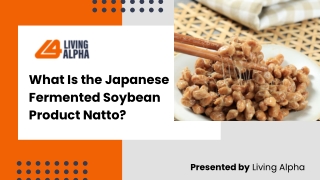Natto Beans in the UK: Nutrition, Tradition, and Where to Find Them