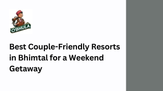 Best Couple-Friendly Resorts in Bhimtal for a Weekend Getaway