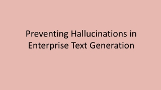 Preventing Hallucinations in Enterprise Text Generation