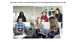 Best Guide to Hiring a C-Suite Recruitment Firm and Technology Staffing Companies in the USA