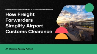 How Freight Forwarders Simplify Airport Customs Clearance