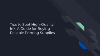Tips to Spot High-Quality Ink_ A Guide for Buying Reliable Printing Supplies