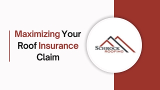 Maximizing Your Roof Insurance Claim - Schrock Roofing