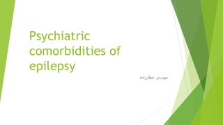 Psychiatric Comorbidities of epilepsy