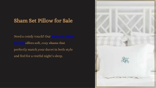 Sham Set Pillow for Sale
