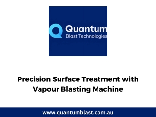 Precision Surface Treatment with Vapour Blasting Machine