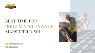 Best Time for Roof Maintenance Marshfield WI