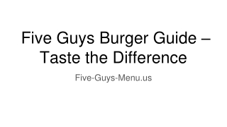 Five Guys Burger Guide – Taste the Difference