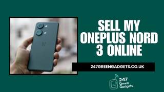 Sell OnePlus Nord 3 Online Hassle-Free – 247 Green Gadgets