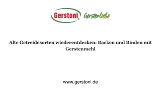 Alte Getreidesorten wiederentdecken_ Backen und Binden mit Gerstenmehl