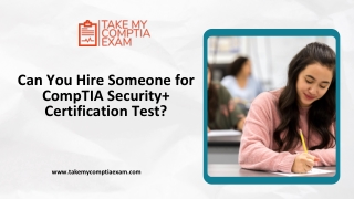 Can You Hire Someone for CompTIA Security  Certification Test?