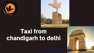 Taxi from chandigarh to delhi -newchandigarhtravels