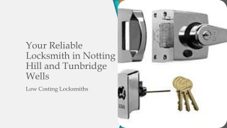 Your Reliable Locksmith in Notting Hill and Tunbridge Wells