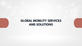 Expert Global Mobility Services and Solutions