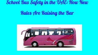 School Bus Safety in the UAE_ How New Rules Are Raising the Bar