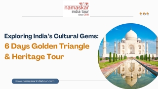 Exploring India’s Cultural Gems 6 Days Golden Triangle & Heritage Tour