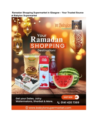 Top Ramadan Shopping Supermarket in Glasgow – Babylon Supermarket