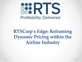 RTSCorp's Edge : Reframing Dynamic Pricing within the Airline Industry